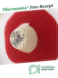 Pannacotta Blitzschnell Rezept Thermomix Rezepte Thermomix Rezepte Thermomix