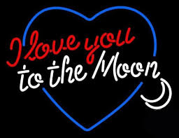 I Love You To The Moon Neon Sign Real Neon Light Neon Signs Neon Love You