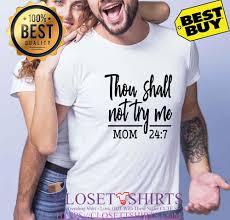 We did not find results for: Thou Shalt Not Try Me Mom 24 7 Mom Life Shirt Ladies Tee V Neck Tank Top