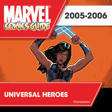 The Marvel Comics Guide: UNIVERSAL HEROES (2005-2006)