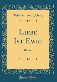 Das gewicht ist die wahrscheinlichkeit des ereignisses fi. Liebe Ist Ewig Roman Classic Reprint German Edition Polenz Wilhelm Von 9781391608686 Amazon Com Books
