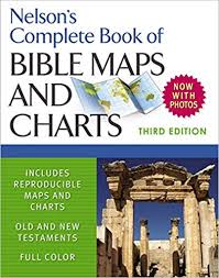 nelsons complete book of bible maps and charts 3rd edition