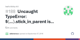Uncaught TypeError: $(...).stick_in_parent is not a function ...