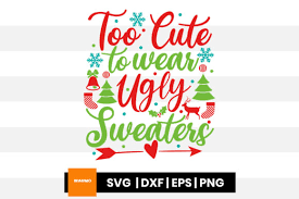 Download Christmas Too Cute To Wear Ugly Graphic By Maumo Designs Creative Fabrica PSD Mockup Templates