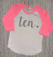 Birthday Clothes For Girls 10 Ten Year Old Birthday Shirt Tenth Birthday Girl Shirt 10 Etsy Birthday Girl Shirt Shirts For Girls Birthday Shirts