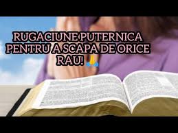 Unde sufletul imi e iubit. RugÄƒciune PuternicÄƒ Pentru A ScÄƒpa De Orice RÄƒu Youtube