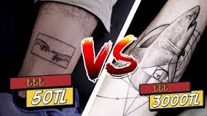 50tl dovme vs 3000tl dovme sonradangorme youtube