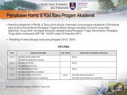 Senarai bidang kursus peringkat degree dan diploma uitm sarawak ini boleh menjadi rujukan dan panduan anda. Pemakaian Nama Kod Baru Progam Akademik Ppt Download