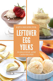 Jan 13, 2020 · when you're whipping up a recipe that calls for egg yolks only, don't waste the whites. 35 Keto Recipes For Leftover Egg Yolks All Day I Dream About Food
