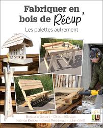 Fabriquer En Bois De Recup En 2020 Palette Recup Palette Bois