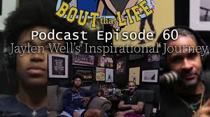Bout That Life AAU Podcast AAU Basketball and Life Talk Episode 60 From  Underdog to NBA Jaylen Well'