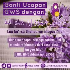 Maybe you would like to learn more about one of these? Peduli Jilbab On Twitter Ganti Ucapan Gws Mari Kita Ganti Ucapan Gws Get Well Soon Dengan Ù„Ø§ Ø¨ Ø£ Ø³ Ø· Ù‡ Ùˆ Ø± Ø¥ Ù† Ø´ Ø§Ø¡ Ø§Ù„Ù„Ù‡ Laa Ba Sa Thahuurun Insyaa Allah Artinya Tidak Mengapa Semoga Sakitmu