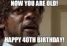 From the bottom of my heart, i would like to thank everyone for the birthday wishes and gifts and for those who didn't do anything, shame on you. 15 Happy 40th Birthday Meme Ideas Birthday Meme Happy 40th Birthday Happy 40th