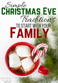 Simple Christmas Eve Traditions To Start With Your Family Christmas Eve Christmas Eve Traditions Christmas Traditions Family