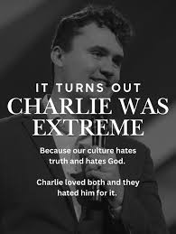 Charlie Kirk, the extremist.