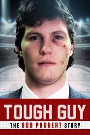Tough Guy: The Bob Probert Story Released, An Interview with Director  Geordie Day