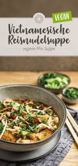 Vietnamesische Reisnudelsuppe Vegane Pho Suppe Reisnudelsuppe Pho Suppe Vegetarische Mahlzeiten