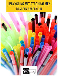Mit Strohhalmen Basteln 7 Grandiose Upcycling Ideen Diy Family Basteln Upcycling Ideen Stroh