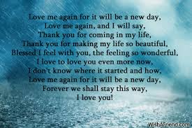 I'm sure you have the strength of character to make this work. Love Me Again I Love You Poem