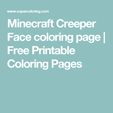 Maybe you would like to learn more about one of these? Minecraft Creeper Face Coloring Page Free Printable Coloring Pages Free Printable Coloring Pages Printable Coloring Pages Free Printable Coloring
