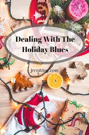 Dealing With Holiday Blues Joyful Reliance Resourceful Moxie Holiday Blues Holiday Stress Joy