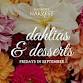 Dahlias and Desserts