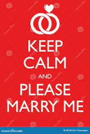 Poster Illustration Graphic Vector Keep Calm and Please Marry Me Stock  Vector - Illustration of love, print: 53726120