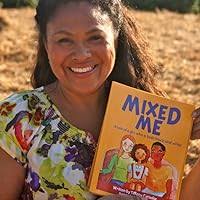 Mixed Me: a tale of a girl who is both black and white by Tiffany Catledge 