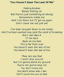 You Haven T Seen The Last Of Me Me Too Lyrics Music Quotes Lyrics Music Quotes