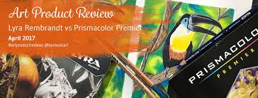 lyra rembrandt vs prismacolor premier review barb sotiropoulos