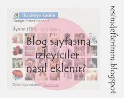 Blogda Izleyiciler Gadget I Ekleme Blog Bilgi Google