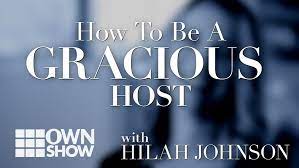 How To Be A Gracious Host Hilah Johnson