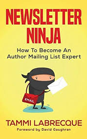 Download Pdf Newsletter Ninja How To Become An Author Mailing List Expert Free Epub Mobi Ebooks Books To Read Online Book Marketing Writing Life