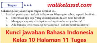 Check spelling or type a new query. Kunci Jawaban Bahasa Indonesia Kelas 10 Halaman 11 Tugas Wali Kelas Sd