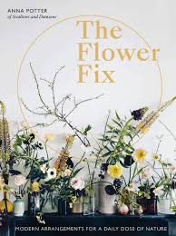 Power of flowers coupon code. The Flower Fix Modern Arrangements For A Daily Dose Of Nature Fix Series Potter Anna Hobson India 9781781317884 Amazon Com Books