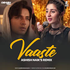 Vaaste Remix Dhvani Bhanushali Ashish Naik Remix Dj Music Music Albums