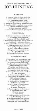 Tailor your resume and cover letter to suit the job. 49 Ways To Stand Out During The Interview Process The Lc Studio In 2020 Job Interview Tips Job Hunting Job Search Tips