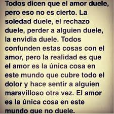 El Amor No Duele Spanish Quotes Quotes Phrase
