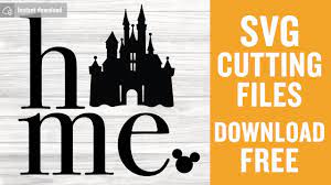 Download Disney Home Svg Free Cut Files For Cricut Silhouette Instant Download Youtube