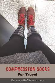 Compression Socks For Travel What Why And How
