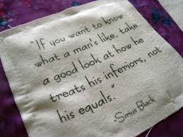 If You Want To Know What A Man S Like Take A Good Look At How He Treats His Inferiors Not His Equals Look At How He Treats His Inferiors Harry Potter Quotes Sirius Black Quotes Book Quotes