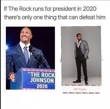Wrestling legend and actor dwayne the rock johnson has released a video endorsing joe biden for president. The Rock For President Https Imgur Com Gek1fqd Png Funny President Memes Just For Laughs Funny Memes