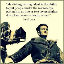 Films have the power to create new worlds and generate empathy. 27 Of The Best Filmmaker Quotes About Following Your Filmmaking Dreams David Lean Films Filmmaking Quotes Movie Director