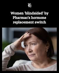 A doctor says women feel blindsided by a decision to switch the supplier of  hormone replacement patches for menopausal women without public  consultation.