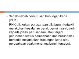 Sebab Sebab Pemutusan Hubungan Kerja Phk Phk Dilakukan Perusahaan Bila Buruh Terbukti Melakukan Kesalahan B