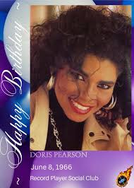 HAPPY 53rd BIRTHDAY Doris Pearson, English singer and ex member of the pop  group, Five Star. Doris Pearson, the eldest of the three Pearson sisters,  was mainly known as choreographer of the