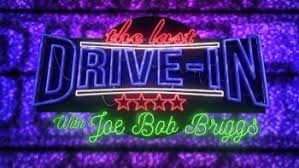 This is the bw/neon version!! The Last Drive In With Joe Bob Briggs Wikipedia