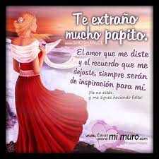 Cada día me levanto con animo y energía a dar todo de mi porque se que tengo al lado a una persona increíble, alguien desinteresado que vio en mi a una pareja con la. Carta A Un Padre Fallecido