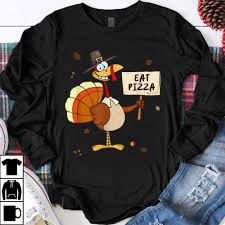 Maybe you would like to learn more about one of these? Nice Funny Thanksgiving Family Matching Gifts Turkey Eat Pizza Shirt Hoodie Sweater Longsleeve T Shirt