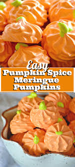 Pumpkin Spice Meringue Pumpkins Thanksgiving Desserts Kids Pumpkin Spice Pumpkin Recipes